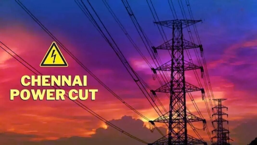 Chennai Faces Power Cuts Today May 31 Impacting Over 50 Areas