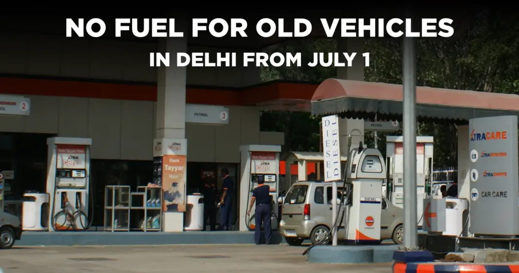 No Fuel for Old Vehicles in Delhi from July 1