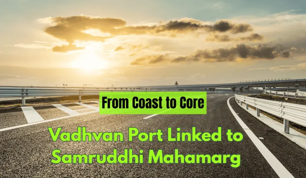 Maharashtra To Build Expressway Connecting Vadhvan Port And Samruddhi