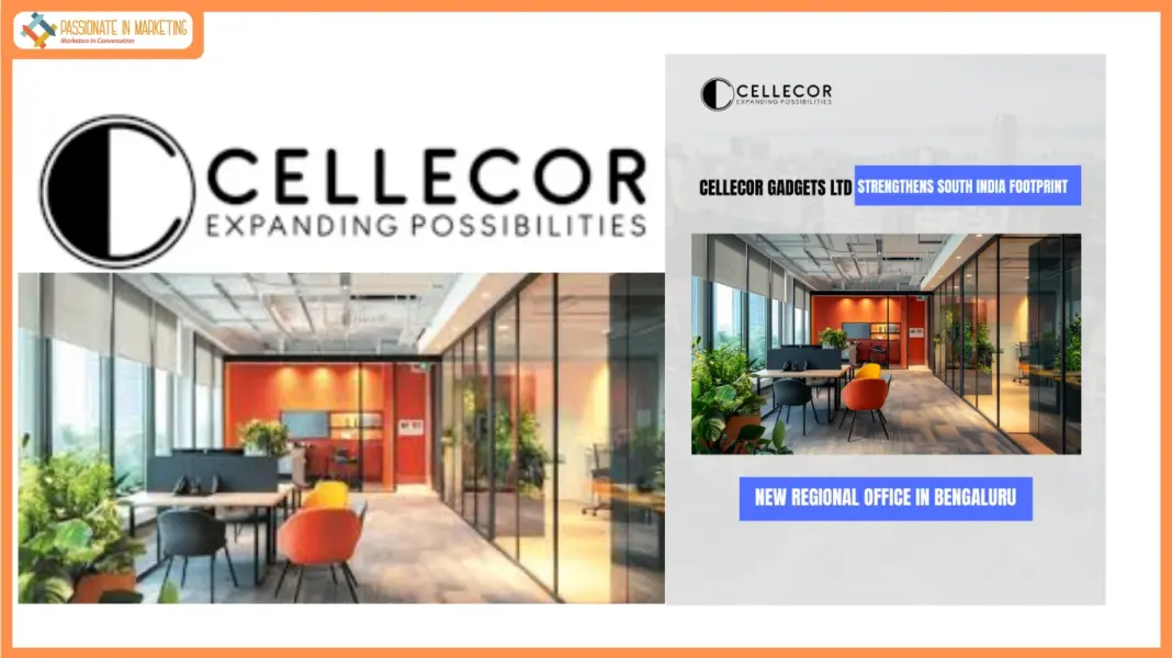 Bengaluru Hosts Cellecor Gadgets Regional Office Driving Home Appliances Expansion