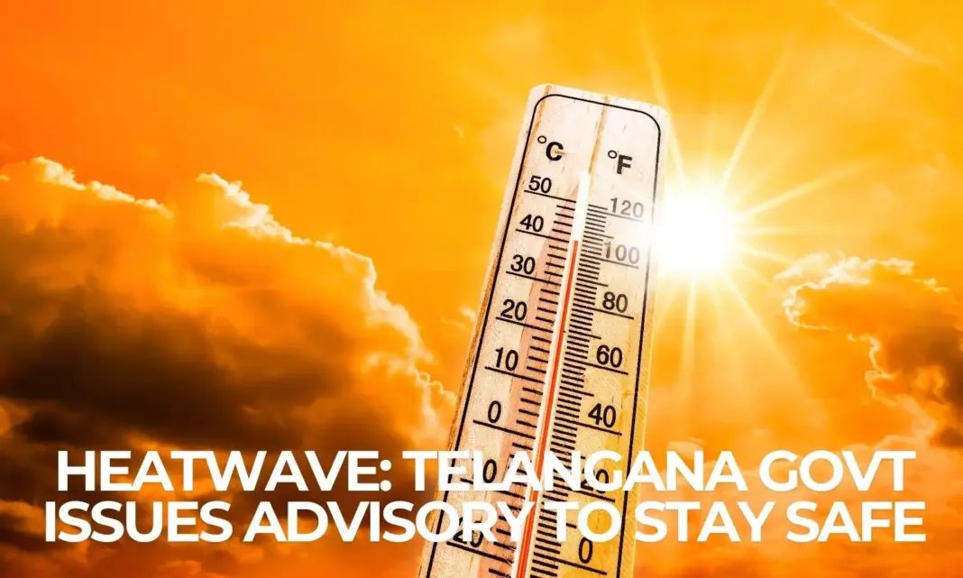 Telangana Issues Heatwave Advisory Ahead Rising Temperatures