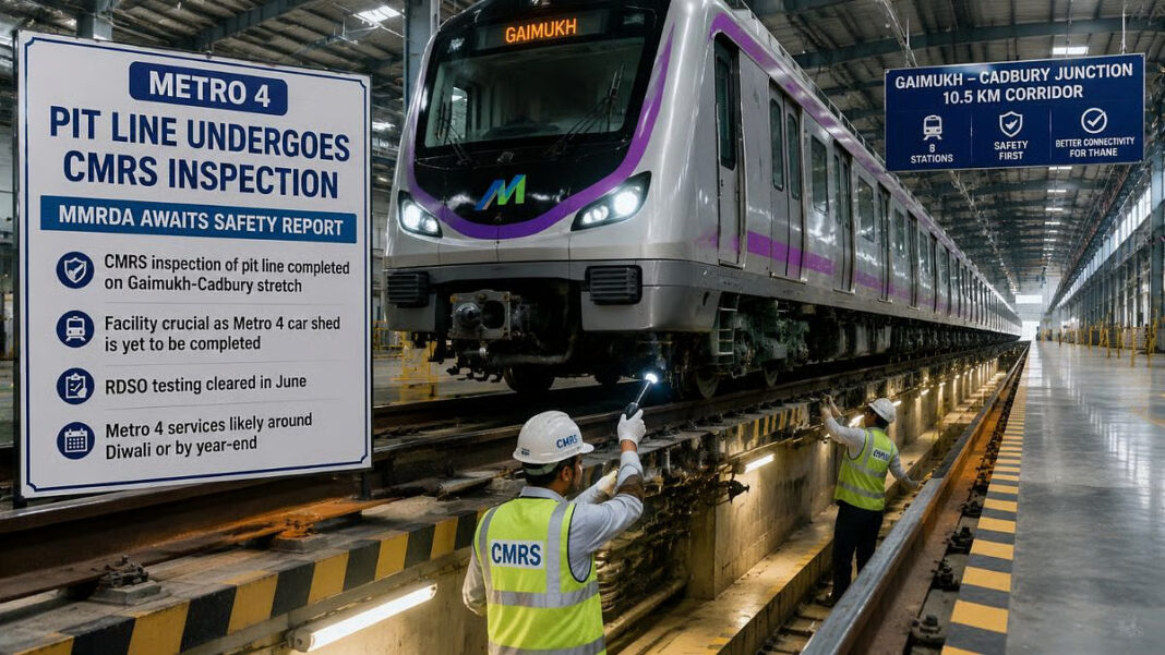 Thane Metro 4 Clears Key Safety Inspection