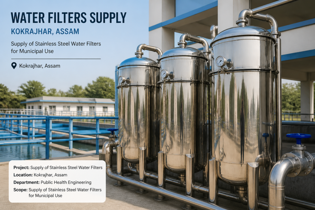 Stainless steel water filters delivered for Kokrajhar municipal water infrastructure under Assam government tender